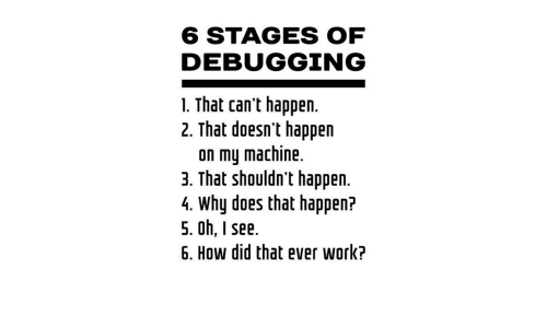 6 stages of debugging
